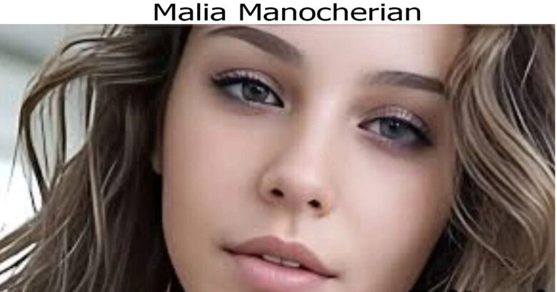 Malia Manocherian